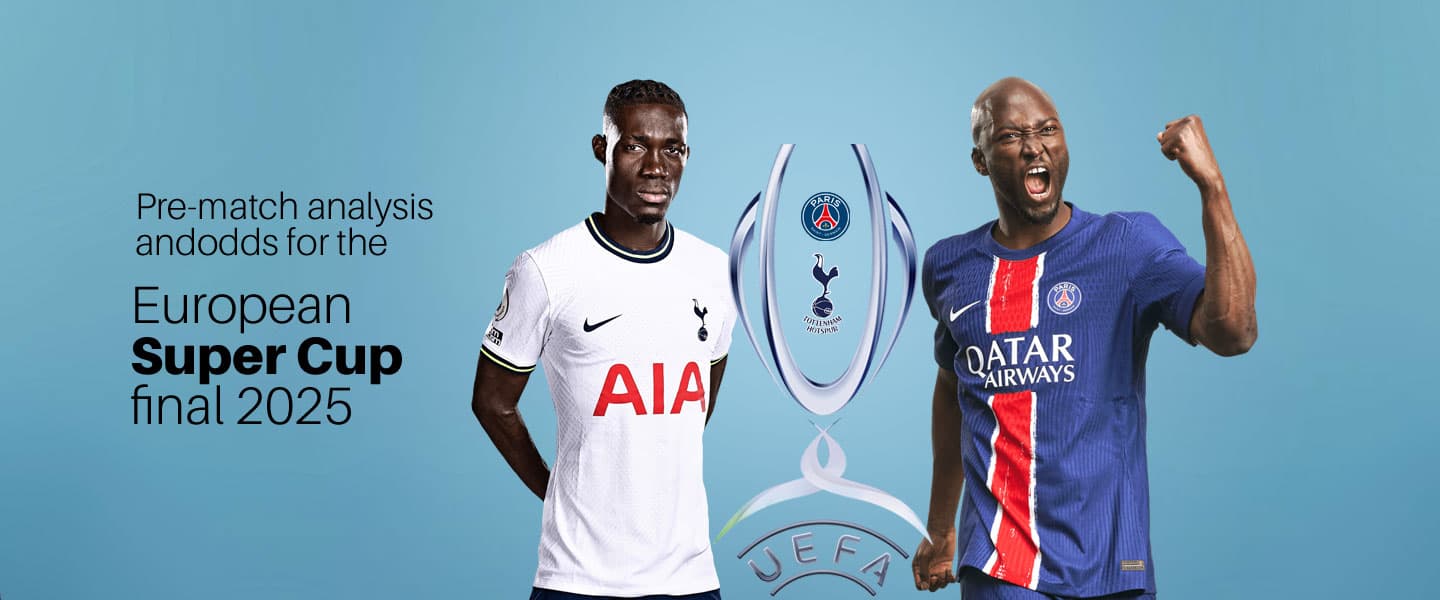 Pre-match analysis and odds for the 2025 European Super Cup final
